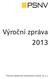 Výroční zpráva 2013. Pracovní společnost nástavkových včelařů CZ, o. s.