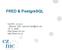 FRED & PostgreSQL. CZ.NIC, z.s.p.o. Jaromír Talíř <jaromir.talir@nic.cz> 13. 2. 2008 http://www.nic.cz/ http://fred.nic.cz