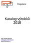 Regulace. Katalog výrobků 2015. Ing. Zbyněk Pazour www.pazi.webovka.eu pazi@seznam.cz