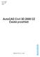 AUTOCAD CIVIL 3D 2008. AutoCAD Civil 3D 2008 CZ České prostředí