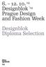 6. 12. 10. 14 Designblok 14 Prague Design and Fashion Week. Designblok Diploma Selection