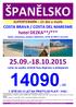 ŠPANĚLSKO. SUPERTERMÍN 21 dní u moře COSTA BRAVA / COSTA DEL MARESME. hotel DEZKA**/*** bazén, polopenze, pokoje s balkónem, od 50 do 600 m od moře