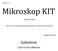 Hama spol. s r.o. Mikroskop KIT. 28dílná sada. Vše co pro začátek potřebujete pro vstup do mikrosvěta. Model #44120. Celestron UŽIVATELSKÁ PŘÍRUČKA