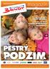 PESTRÝ. magazín. do 23. 9. 2012 ZPÁTKY DO ŠKOLY 1. 31. 10. 2012 VÝSTAVA SPORTOVNÍCH AUTOMOBILŮ