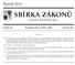 SBÍRKA ZÁKONŮ. Ročník 2010 ČESKÁ REPUBLIKA. Částka 46 Rozeslána dne 6. května 2010 Cena Kč 39, O B S A H :