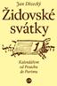 Jan Divecký. Židovské svátky. Kalendářem od Pesachu do Purimu