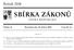 SBÍRKA ZÁKONŮ. Ročník 2008 ČESKÁ REPUBLIKA. Částka 45 Rozeslána dne 29. dubna 2008 Cena Kč 41, O B S A H :