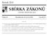 SBÍRKA ZÁKONŮ. Ročník 2015 ČESKÁ REPUBLIKA. Částka 58 Rozeslána dne 16. června 2015 Cena Kč 57, O B S A H :