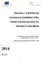 PRAVIDLA, KTERÝMI SE STANOVUJÍ PODMÍNKY PRO POSKYTOVÁNÍ DOTACE NA PROJEKTY OPATŘENÍ