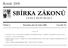 SBÍRKA ZÁKONŮ. Ročník 2008 ČESKÁ REPUBLIKA. Částka 3 Rozeslána dne 23. ledna 2008 Cena Kč 78, O B S A H :