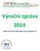 Výroční zpráva 2014. ROSKA ÚSTÍ NAD ORLICÍ region. org. Unie Roska v ČR