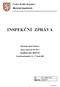 INSPEKČNÍ ZPRÁVA. Mateřská škola Písečné. Adresa: Písečné 30, PSČ 378 72. Identifikátor školy: 600 059 910