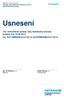 Usnesení. Usnesení. 132. mimořádné schůze rady městského obvodu konané dne 12.08.2014 čís. 5371/RMObM1014/132/14 5378/RMObM1014/132/14