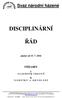 DISCIPLINÁRNÍ ŘÁD. platný od 15. 7. 2014 PŘÍLOHY I. S A Z E B N Í K T R E S T Ů II. N Á M I T K Y A O D V O L Á N Í