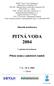 Sborník konference PITNÁ VODA 2004 7. pokra ování konferencí Pitná voda z údolních nádrží 7. 6. - 10. 6. 2004