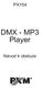 PX154. DMX - MP3 Player. Návod k obsluze