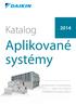 Katalog. Aplikované systémy INSPIRUJEME SE KOMFORTEM VEDE NÁS DESIGN STAVÍME NA TECHNOLOGIÍCH