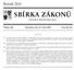 SBÍRKA ZÁKONŮ. Ročník 2010 ČESKÁ REPUBLIKA. Částka 109 Rozeslána dne 27. října 2010 Cena Kč 50, O B S A H :