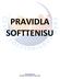 PRAVIDLA SOFTTENISU www.softtenis.cz (C) ČESKÝ SOFTTENISOVÝ SVAZ 2007
