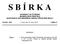 S B Í R K A INTERNÍCH AKTŮ ŘÍZENÍ GENERÁLNÍHO ŘEDITELE HASIČSKÉHO ZÁCHRANNÉHO SBORU ČESKÉ REPUBLIKY. Ročník: 2015 V Praze dne 18. února 2015 Částka: 9