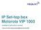 IP Set-top box Motorola VIP 1003