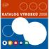 KATALOG VÝROBKŮ 2008