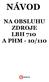 NÁVOD NA OBSLUHU ZDROJE LBH 710 A PHM - 10/110