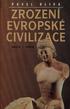 ZROZENÍ EVROPSKÉ CIVILIZACE