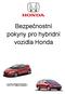 Bezpečnostní pokyny pro hybridní vozidla Honda