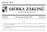 SBÍRKA ZÁKONŮ. Ročník 2013 ČESKÁ REPUBLIKA. Částka 50 Rozeslána dne 30. dubna 2013 Cena Kč 40, O B S A H :