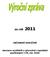 za rok 2011 OBČANSKÉ SDRUŽENÍ Asociace vozíčkářů a zdravotně i mentálně postižených v ČR, zkr. AVAZ