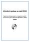 Výroční zpráva za rok 2010. Společnost dialyzovaných a transplantovaných nemocných, jejich rodinných příslušníků a přátel dialýzy