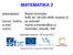 MATEMATIKA 2. Martin Schindler KAP, tel. 48 535 2836, budova G. martin.schindler@tul.cz. naposledy upraveno: 18. února 2015 , 1/152