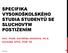 SPECIFIKA VYSOKOŠKOLSKÉHO STUDIA STUDENTŮ SE SLUCHOVÝM POSTIŽENÍM DOC. PHDR. KATEŘINA HÁDKOVÁ, PH.D. KATEDRA SPPG, PEDF UK