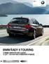 BMW řady 5 Touring. Ceny a výbava Stav: Březen 2015. Radost z jízdy BMW ŘADY 5 TOURING S BMW SERVICE INCLUSIVE 5 LET / 100 000 KM V SÉRIOVÉ VÝBAVĚ.