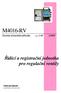 M4016-RV. Řídící a registrační jednotka pro regulační ventily. Stručná uživatelská příručka verze 1.01 3/2005 FIEDLER-MÁGR ELEKTRONIKA PRO EKOLOGII