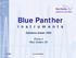 ŘEŠENÍ PRO VAŠE MĚŘENÍ. Blue Panther. i n s t r u m e n t s. Založeno duben 1992. Praha 4 Mezi Vodami 29. 30.1.2007 Ing.