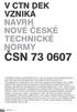 ČSN 73 0607 V CTN DEK VZNIKÁ NÁVRH NOVÉ ČESKÉ TECHNICKÉ NORMY