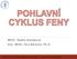 MVDr. Radka Slezáková Doc. MVDr. Eva Bártová, Ph.D. Poděkování: Interní vzdělávací agentura IVA VFU Brno, č. projektu: 2015FVHE/2150/35