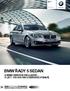 BMW řady 5 Sedan. Ceny a výbava Stav: Březen 2015. Radost z jízdy BMW ŘADY 5 SEDAN S BMW SERVICE INCLUSIVE 5 LET / 100 000 KM V SÉRIOVÉ VÝBAVĚ.