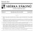 SBÍRKA ZÁKONŮ. Ročník 2011 ČESKÁ REPUBLIKA. Částka 63 Rozeslána dne 29. června 2011 Cena Kč 46, O B S A H :