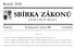 SBÍRKA ZÁKONŮ. Ročník 2008 ČESKÁ REPUBLIKA. Částka 24 Rozeslána dne 5. března 2008 Cena Kč 29, O B S A H :