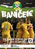 6 / 2012-2013 CENA: 5,- Kč FK BANÍK SOKOLOV 1. HFK OLOMOUC VERSUS PARTNEŘI UTKÁNÍ: