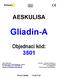 AESKULISA. Gliadin-A. Objednací kód: 3501. BioVendor - Laboratorní medicína a.s. Tel: +49-6734-9627-0 Fax: +49-6734-9627-27 Tel: +420549124111