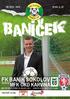 08 / 2012-2013 CENA: 5,- Kč FK BANÍK SOKOLOV MFK OKD KARVINÁ VERSUS PARTNEŘI UTKÁNÍ: