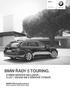 BMW řady Touring. Ceny a výbava Stav: leden. Radost z jízdy BMW ŘADY TOURING. S BMW SERVICE INCLUSIVE LET / KM V SÉRIOVÉ VÝBAVĚ.