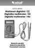 Multimetr digitální / CZ Digitálny multimeter / SK Digitális multiméter / HU Návod k použití Návod na použitie Használati utasítás