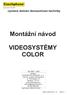 Montážní návod VIDEOSYSTÉMY COLOR