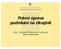 Právní úprava podnikání na Ukrajině. Mgr. Monika Šimůnková Hošková Praha, 12. prosince 2007