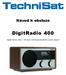 Digital Internet, DAB +, FM rádio s technologií Bluetooth a audio vstupem